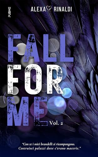 Fall for me (Vol.2): (Collana Dark-Brightlove - PubMe) (PubMe Romance)