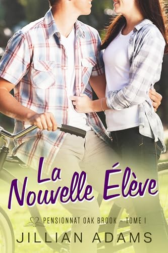 La Nouvelle Élève: Une romance douce pour jeunes adultes (Pensionnat Oak Brook t. 1)