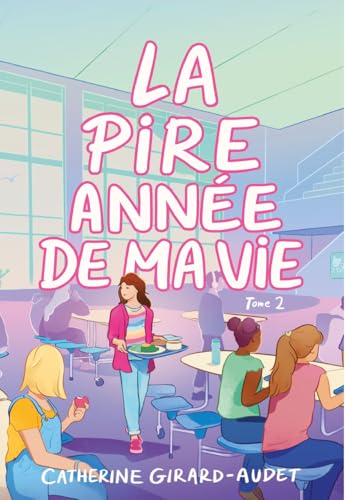 La pire année de ma vie — Tome 2