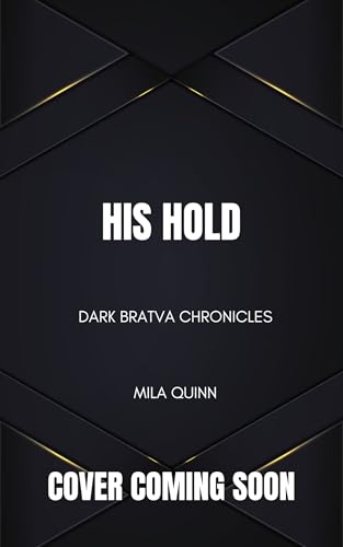 His Hold: Dark Mafia Romance.