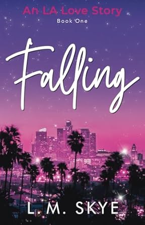 FALLING: An LA Love Story