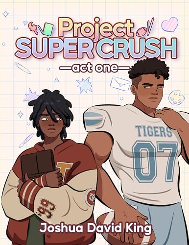 Project Super Crush: Act One (Project Super Crush! Book 1)