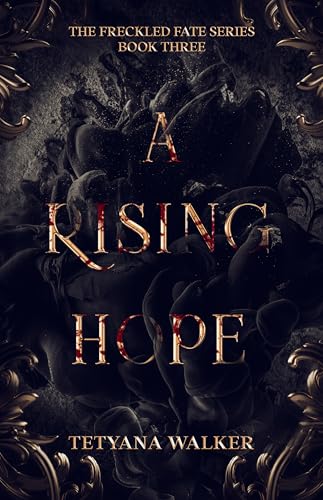 A Rising Hope: Book 3 in the Freckled Fate Trilogy
