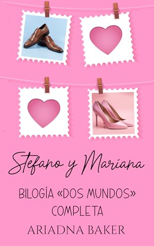 Stefano y Mariana: Bilogía "Dos mundos" completa
