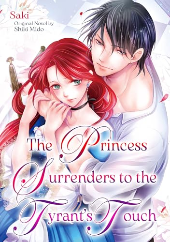 The Princess Surrenders to the Tyrant’s Touch