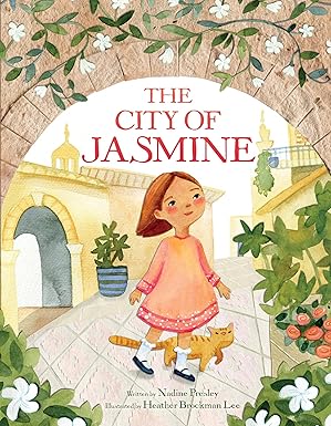 The City of Jasmine: A Beautiful Children's Book about Syria