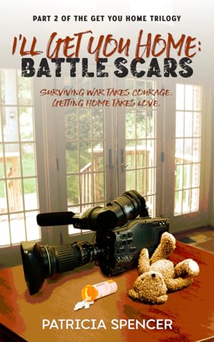 I'll Get You Home: Part 2: Battle Scars