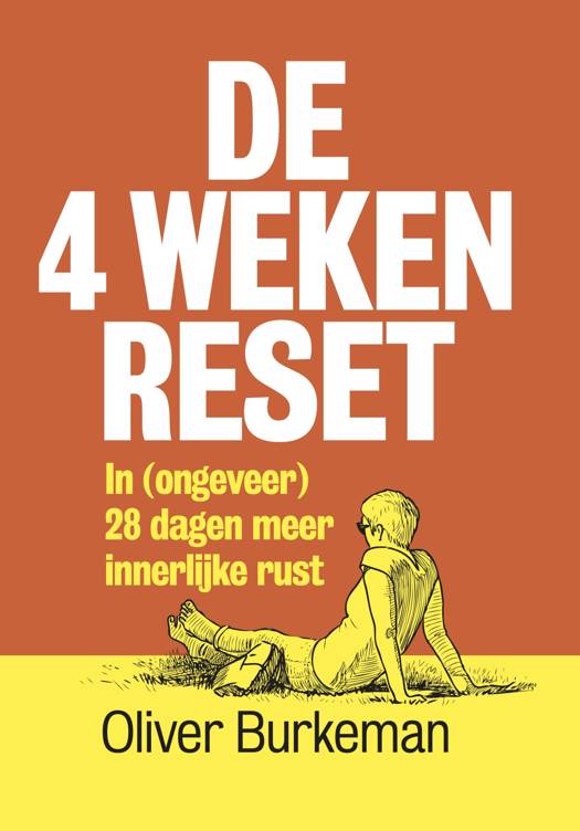 De 4 weken reset: In (ongeveer) 28 dagen meer innerlijke rust