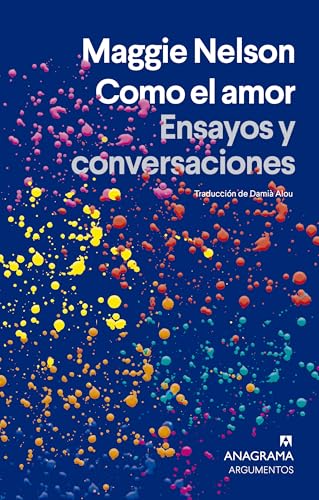 Como el amor: Ensayos y conversaciones (Spanish Edition)