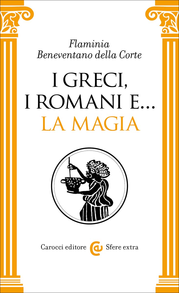 I Greci, i Romani e... la magia