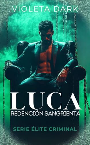 LUCA: Redención Sangrienta: Romance de Mafia (Élite Criminal nº 2)