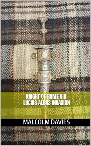 Knight of Rome VIII Lucius Albus Invasion