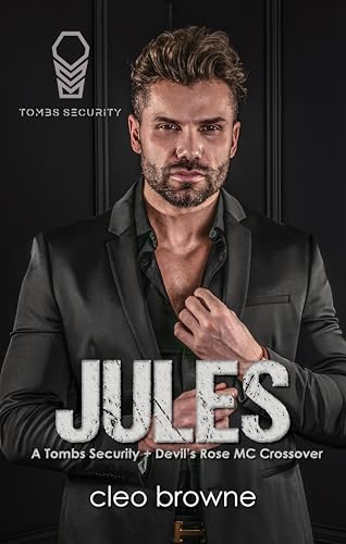 Jules - A Tombs Security + Devil's Rose MC Crossover