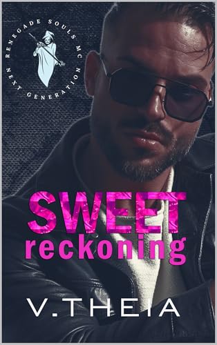 Sweet Reckoning: An Enemies to Lovers MC Romance