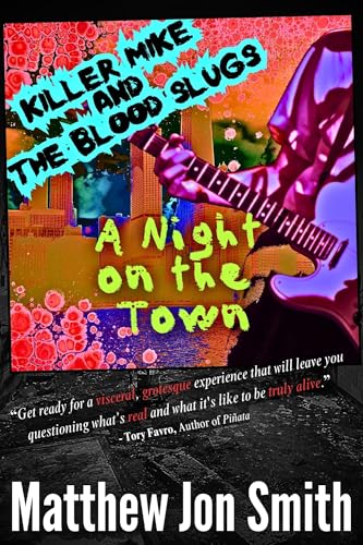 Killer Mike and the Blood Slugs - A Night on the Town: A Horror Story