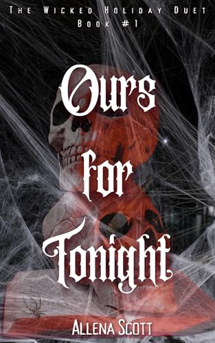Ours For Tonight: The Wicked Holiday Duet Book #1