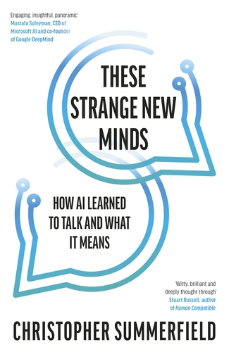 These Strange New Minds: How AI Learned to Talk and What It Means