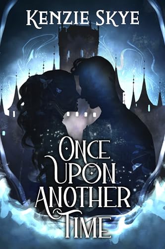 Once Upon Another Time: A Romantasy Cinderella Re-telling