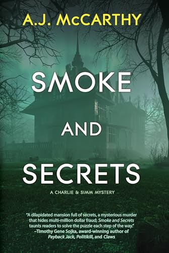 Smoke and Secrets: A Charlie & Simm Mystery