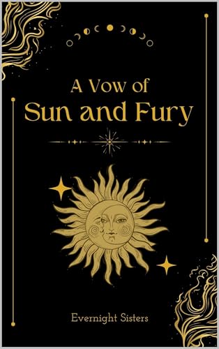 Sun Vow A Vow of Sun and Fury (The Fourfold Vow Book 2) by Evernight Sisters ...