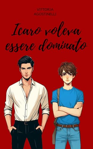 Icaro voleva essere dominato