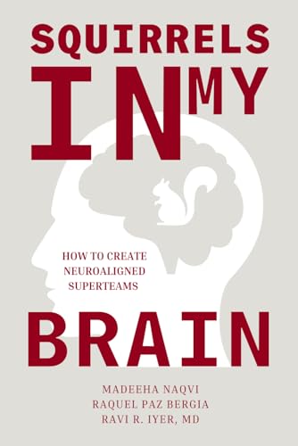 Squirrels in My Brain: How to Create Neuroaligned Super Teams
