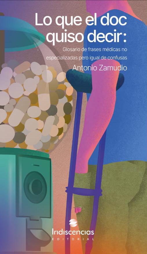 Lo que el doc quiso decir: glosario de frases médicas no especializadas pero igual de confusas