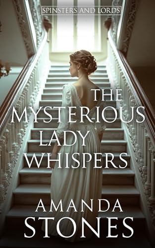 The Mysterious Lady Whispers: A Historical Regency Romance Book