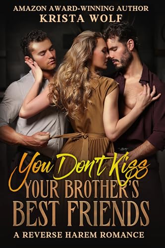 You Don't Kiss Your Brother's Best Friends