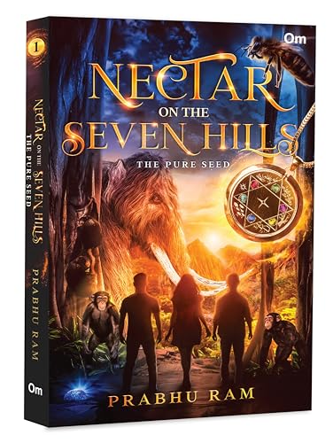 Nectar on the Seven Hills - The Pure Seed - An Epic Fusion of Indian Mythology | Fantasy Adventure