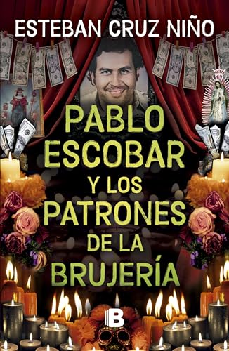 Pablo Escobar y los patrones de la brujería