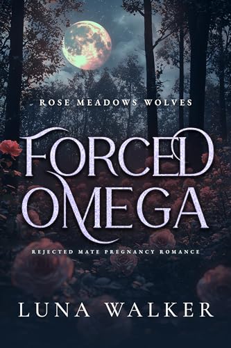 Forced Omega: Rejected Mate Pregnancy Romance