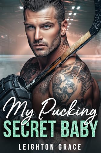 My Pucking Secret Baby: A Second Chance Romance