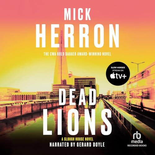 Dead Lions (The Slough House Series)
