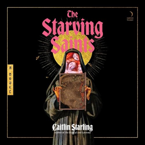 The Starving Saints: A Novel