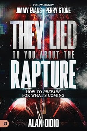 They Lied to You About the Rapture: How to Prepare for What's Coming