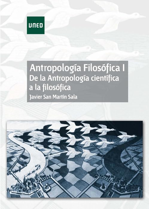 Antropología Filosófica I. De la Antropología científica a la filosófica