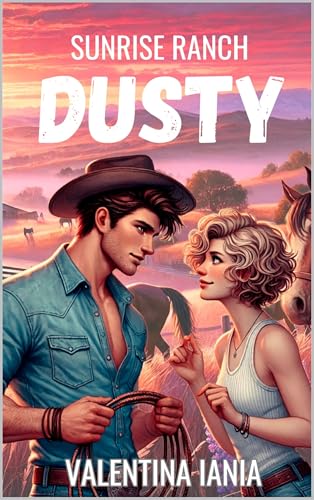 Dusty (Sunrise Ranch) by Valentina Iania | Goodreads