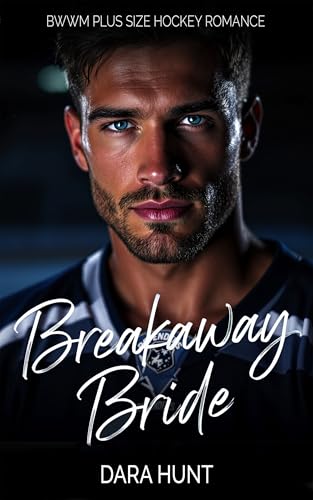 Breakaway Bride: BWWM Plus Size Hockey Romance