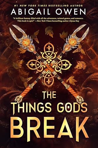 The Things Gods Break (Crucible Trilogy, #2)