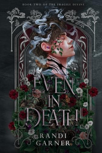 Even in Death (The Fragile Divine)