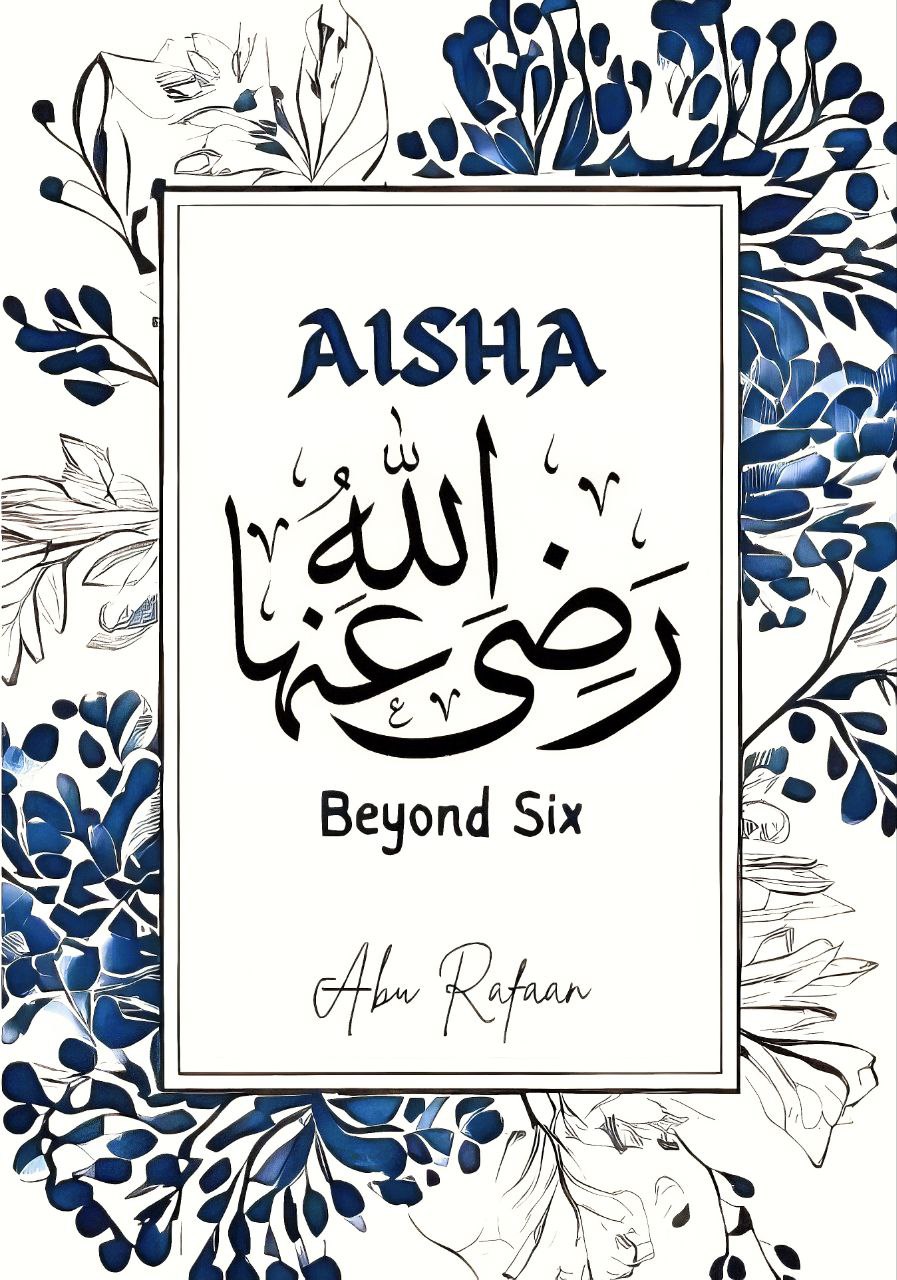 Aisha (R.A.): Beyond Six