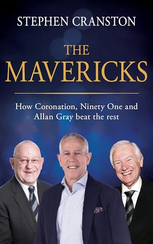 The Mavericks: How Coronation, Ninety One and Allan Gray beat the rest