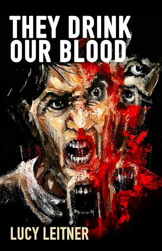 They Drink Our Blood