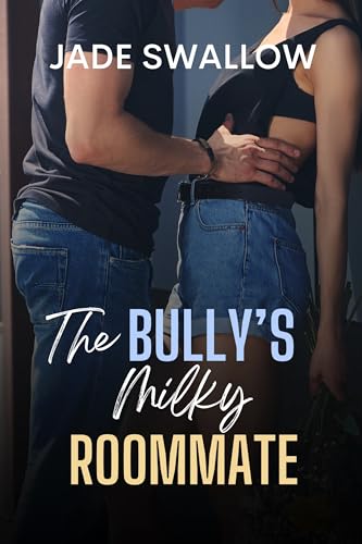 The Bully's Milky Roommate book cover