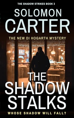 The Shadow Stalks: A Gripping Detective Mystery