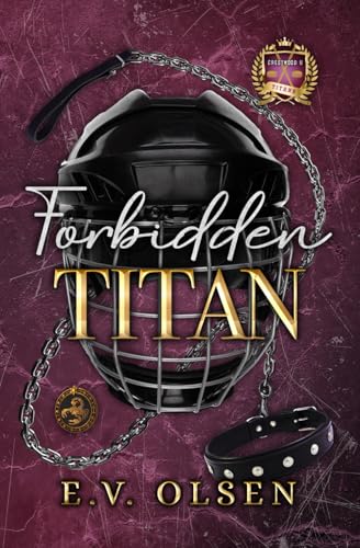 Forbidden Titan: A Forbidden MM College Hockey Romance (North Shore Titans Hockey)