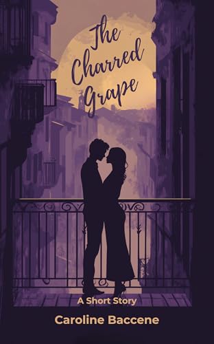 The Charred Grape: A Short Story
