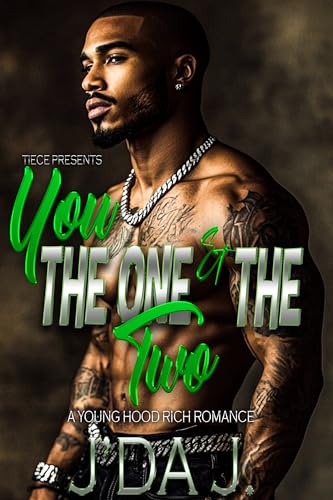 You The One and The Two: A Hood Rich Urban Romance