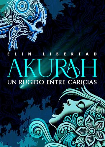Akurah: Un rugido entre caricias